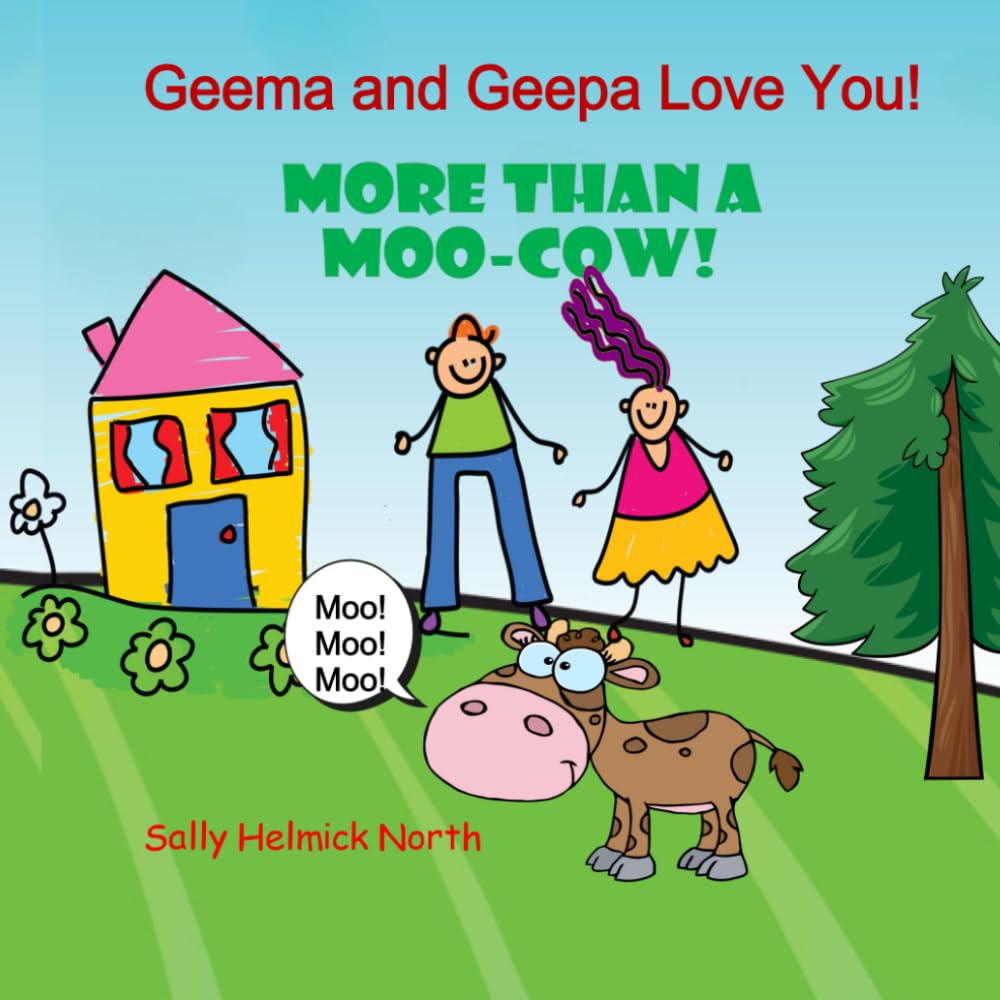 Geema and Geepa Love You!: More Than a Moo-Cow!