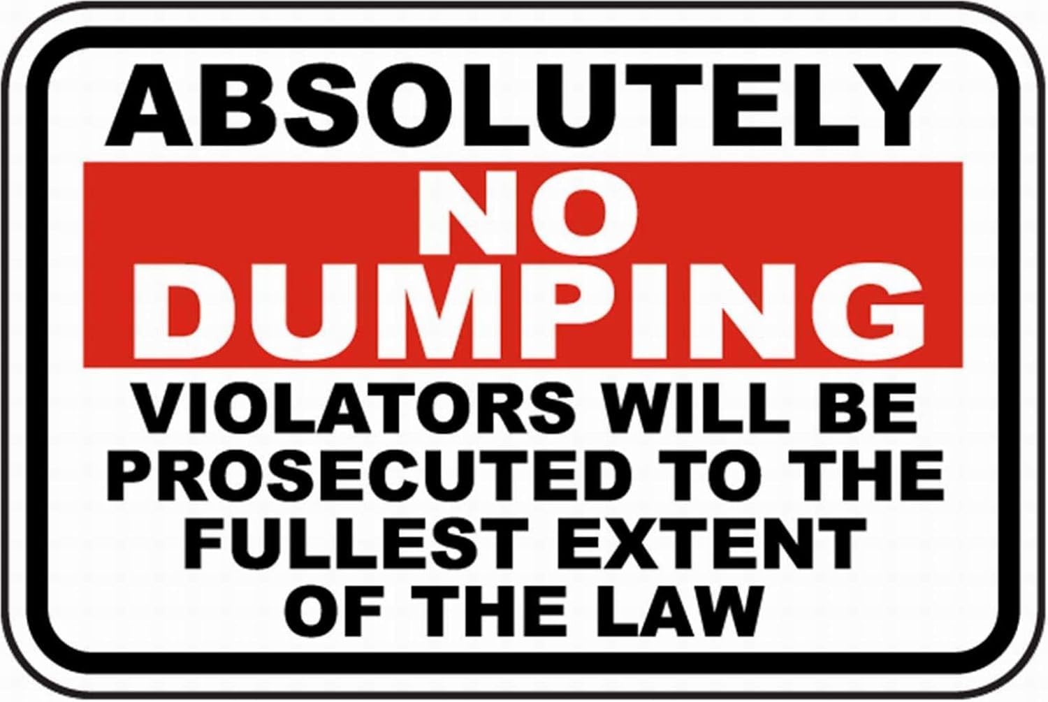 Safety Notice Absolutely No Dumping Rust Free Aluminum Tin Sign - Warning Decor with Pre-Drilled Holes for Construction Yard, Park Dumpster Area - 16x12 Inch​