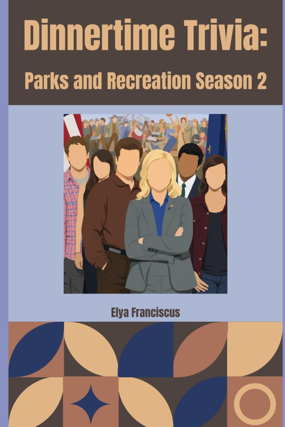 Parks and Recreation Season 2: A Dinnertime Trivia Book