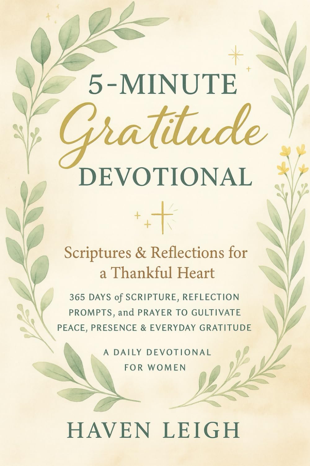 5-Minute Gratitude Devotional: 365 Days of Scripture, Reflection, Prompts, and Prayers to Cultivate Peace, Presence, and Everyday Gratitude
