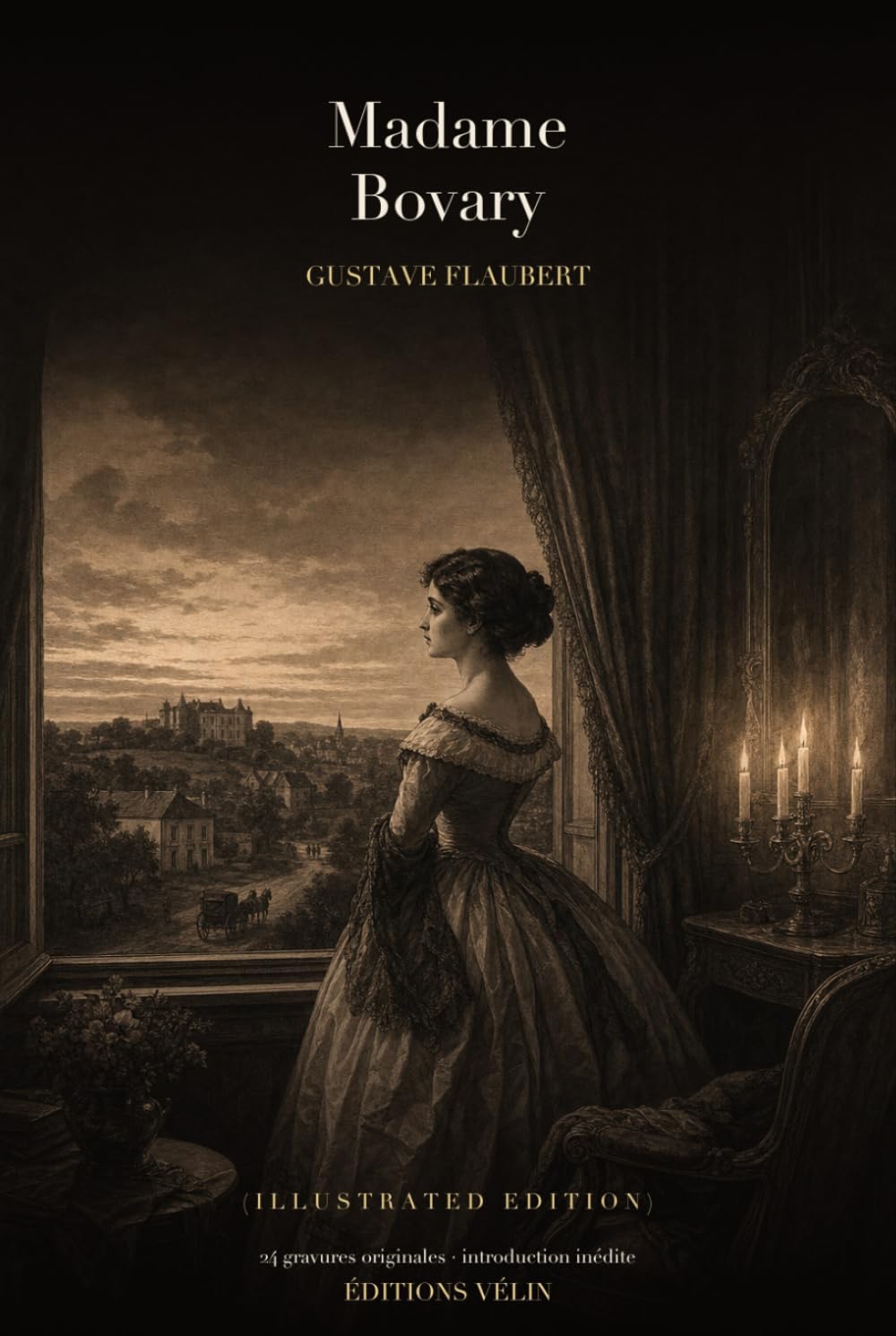 Madame Bovary (Illustrated Edition): Le roman de Gustave Flaubert en édition illustrée (24 gravures originales et une introduction inédite)