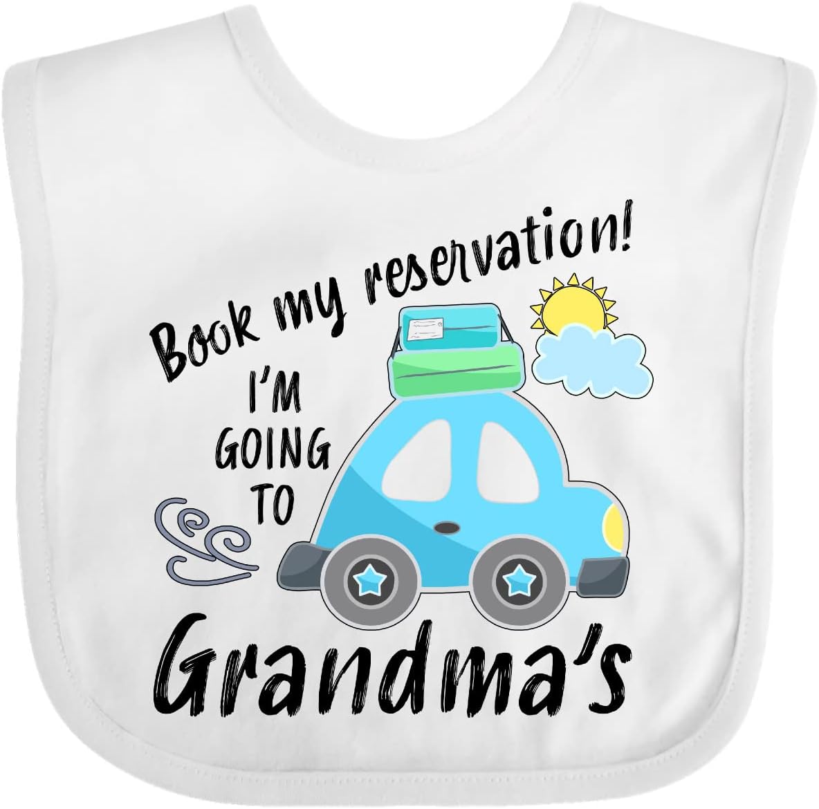 inktastic Book My Reservation I'm Going To Grandma's Baby Bib