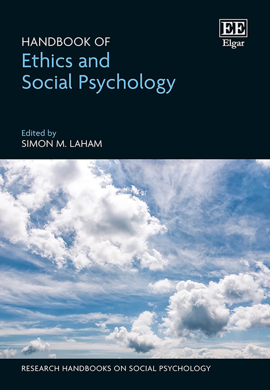 Handbook of Ethics and Social Psychology (Research Handbooks on Social Psychology series)