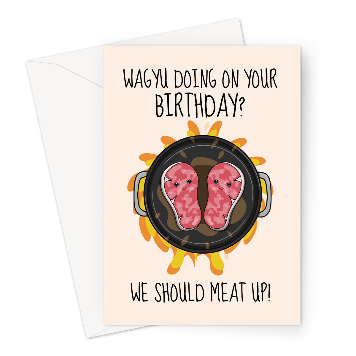 Funny Wagyu Steak Birthday Card – Meat Pun Birthday Card for Him, Her, Friends & Family – Blank Inside – Size A6 with Envelope