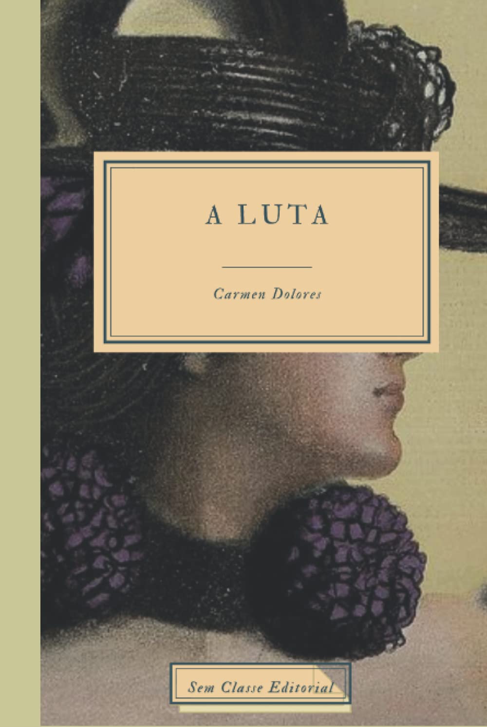 A Luta (Com notas): Edição atualizada, com introdução e notas.