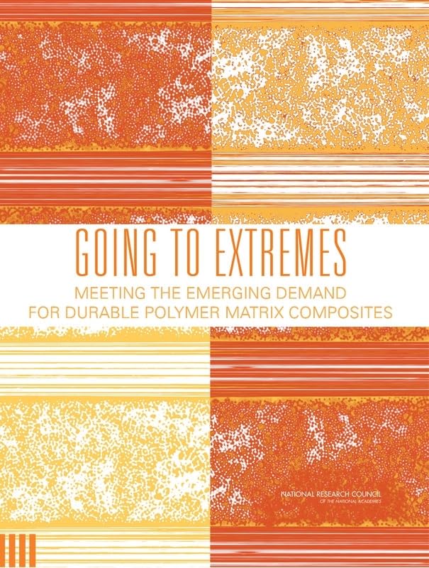 Buy Going to Extremes: Meeting the Emerging Demand for Durable Polymer Matrix Composites — BookShops.in
