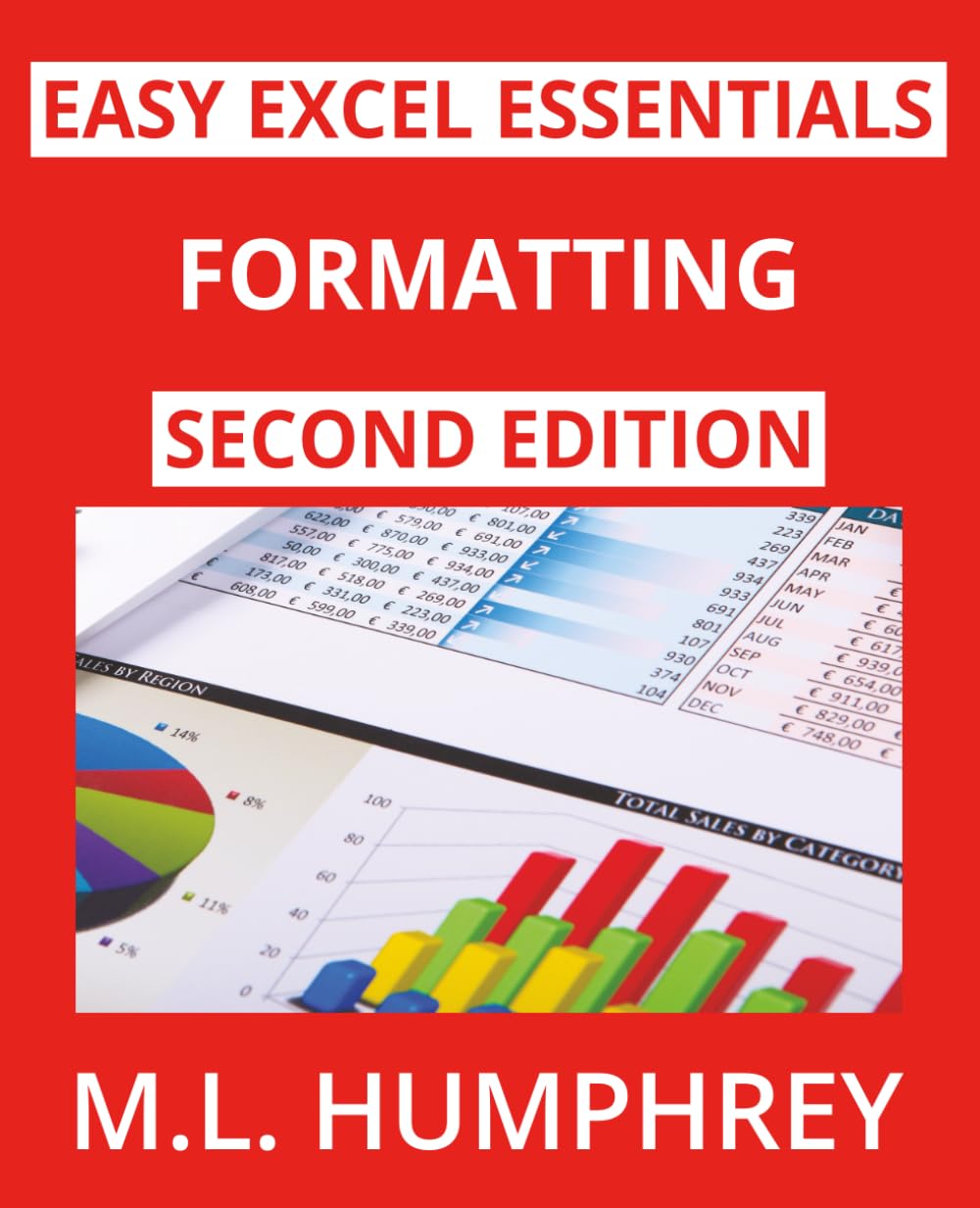 Formatting: Second Edition: 5 (Easy Excel Essentials Second Editions)