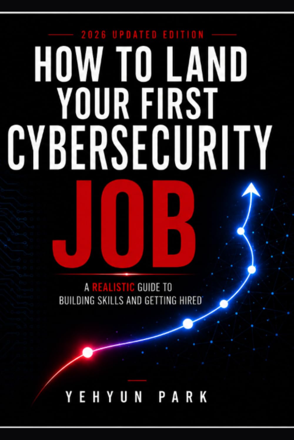 How to Land Your First Cybersecurity Job: A Realistic Career Switcher’s Guide to Building Skills and Getting Hired