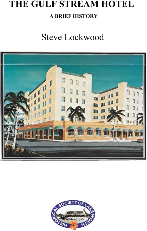 The Gulf Stream Hotel: A Brief History