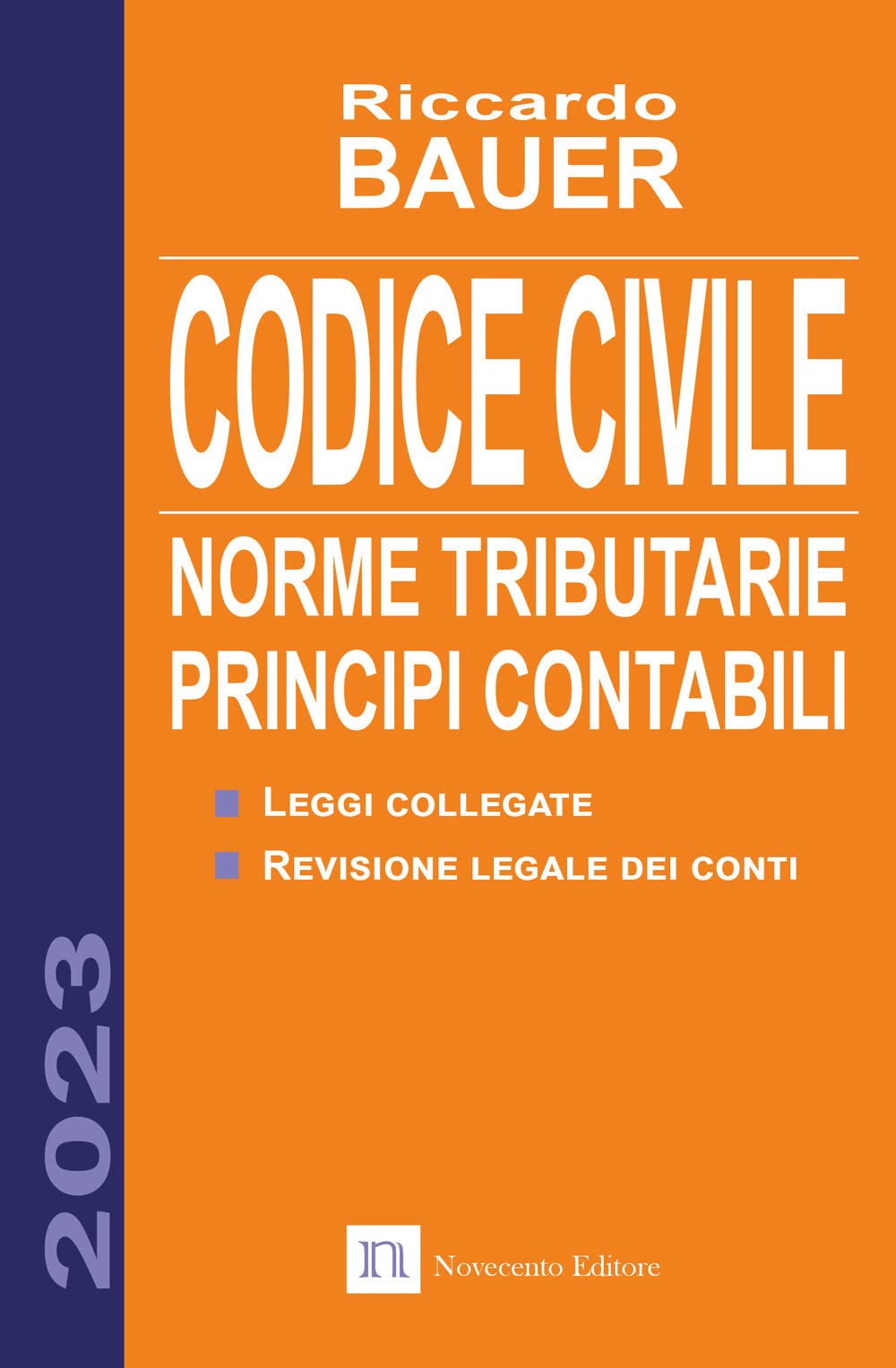 Codice Civile 2023. Norme Tributarie, Principi Contabili - 4