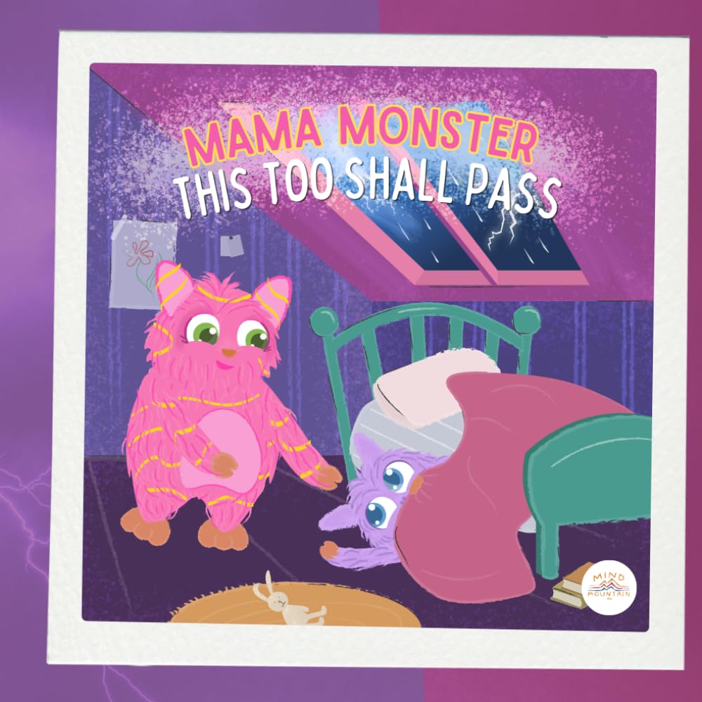 Mama Monster – This Too Shall Pass: A Cozy Bedtime Story About Big Feelings, Brave Hearts, and Letting Storms Drift By