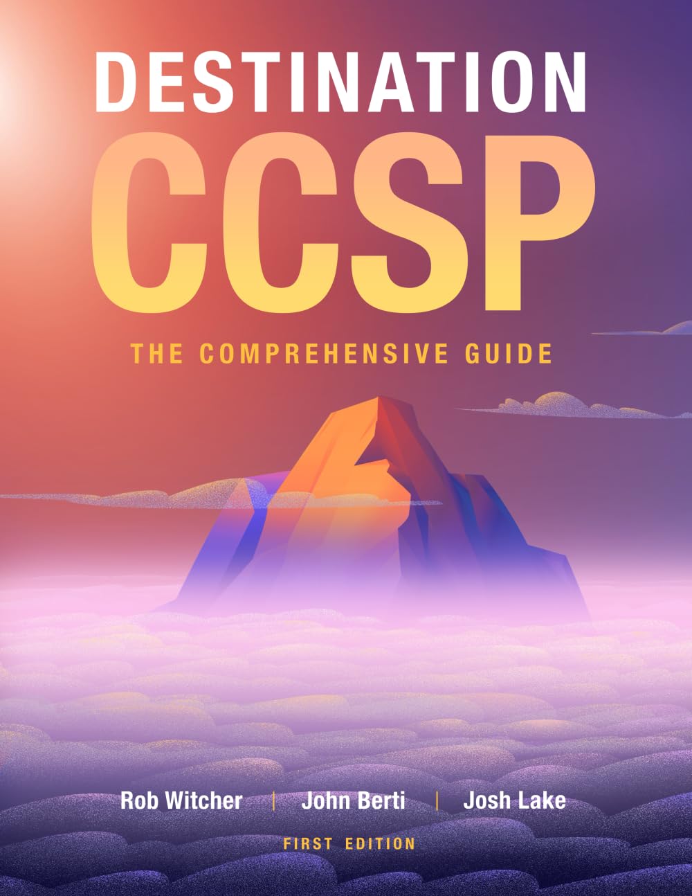 Destination CCSP: The Comprehensive Guide Paperback – 4 Oct. 2024
