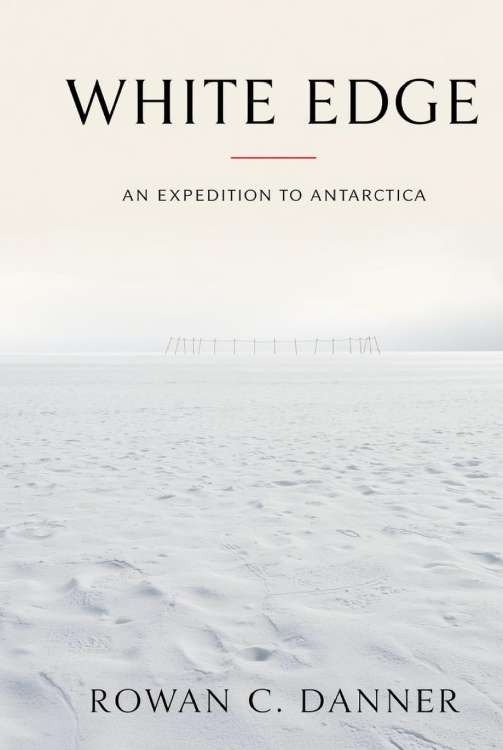 White Edge: An Expedition to Antarctica