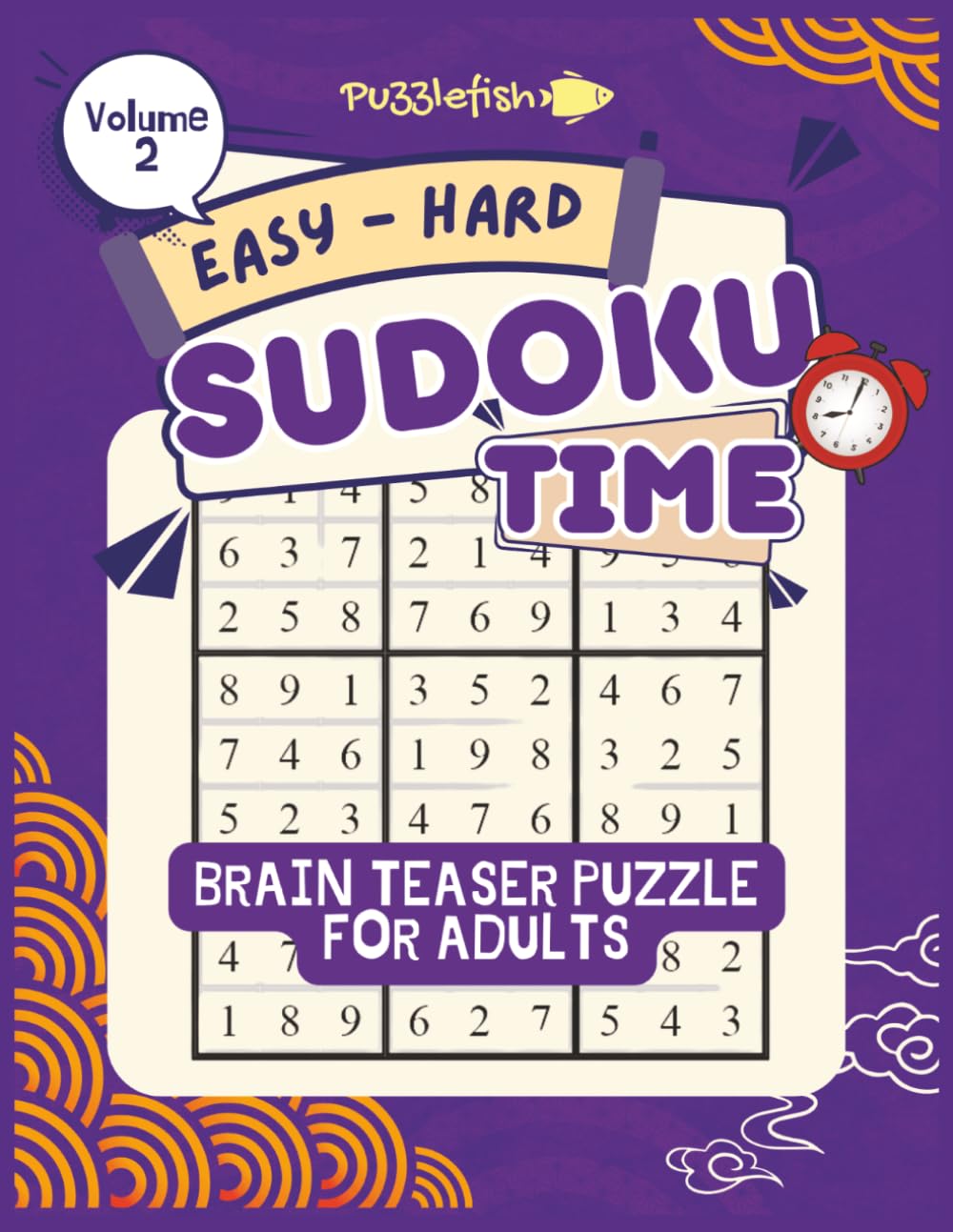 SUDOKU TIME; BRAIN TEASER PUZZLES FOR ADULTS VOLUME 2: Easy to Hard Puzzle Games for Adults.