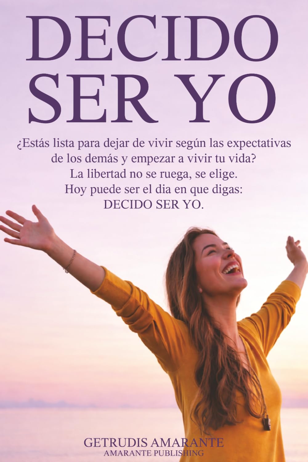 Decido ser yo: La libertad no se ruega, se elige.