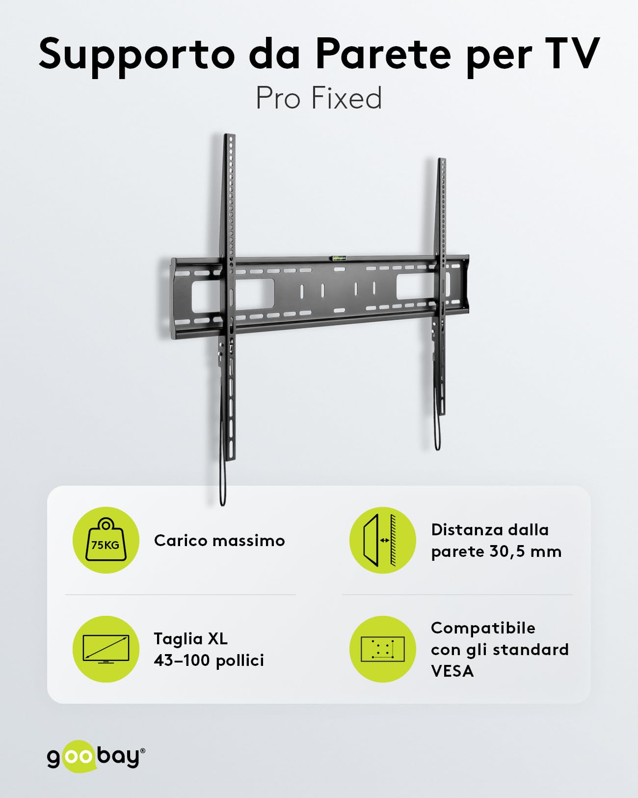 Goobay 49892 - Supporto da parete per TV Pro FIXED (XL), da 43" a 100", 75 kg, fissaggio semplice e sicuro, standard Vesa QLED/LED, colore: Nero
