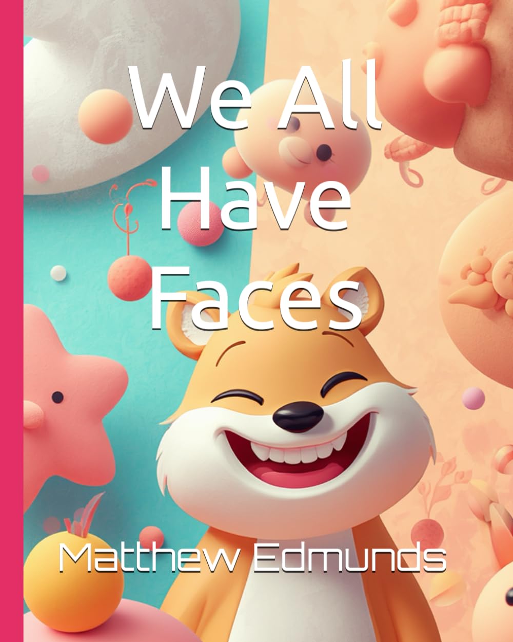 We All Have Faces