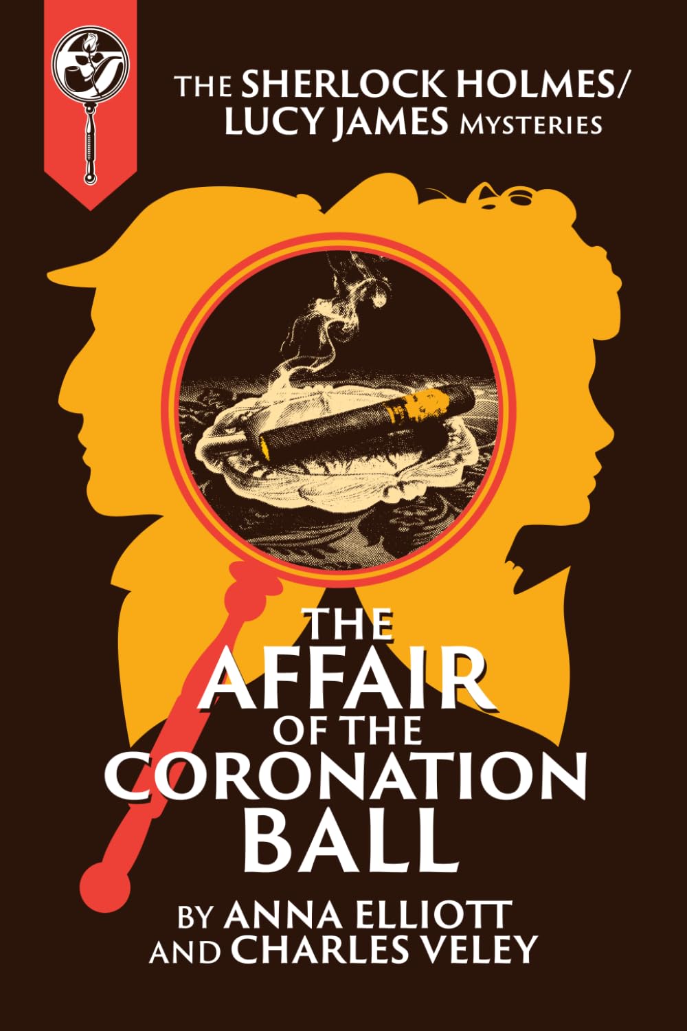 The Affair of the Coronation Ball: A Sherlock Holmes and Lucy James Mystery