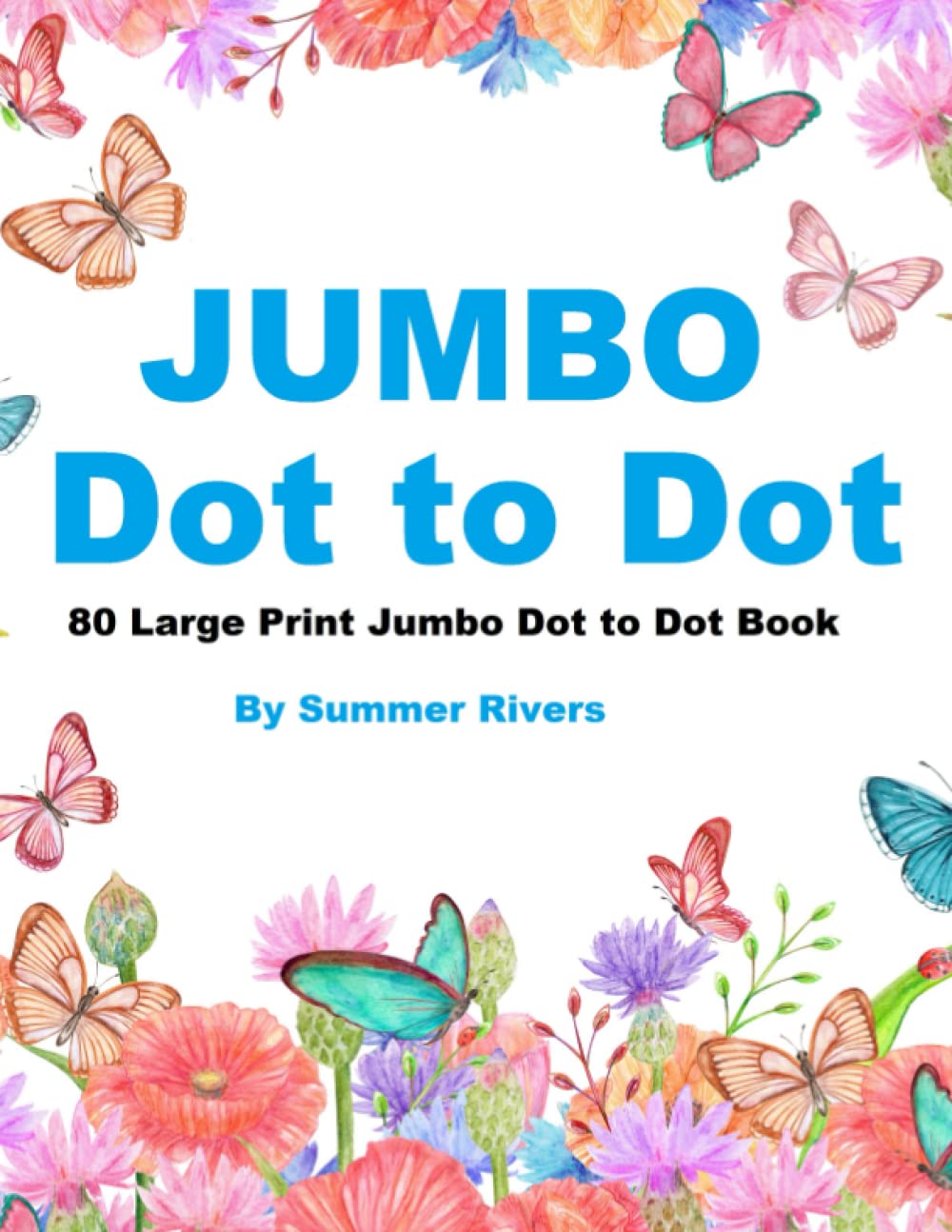 80 Large Print Jumbo Dot to Dot Book: Dot-to-Dot Books For Adults & Seniors | Birds, Flowers, Animals, Cars, Landscapes and More