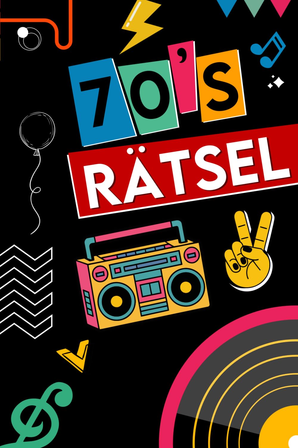 70er Jahre Raten & Erinnern Rätsel Mix für Geburtstag : Rätselbuch mit Kreuzworträtsel, Sudoku, Wortsuchrätsel und vielem mehr