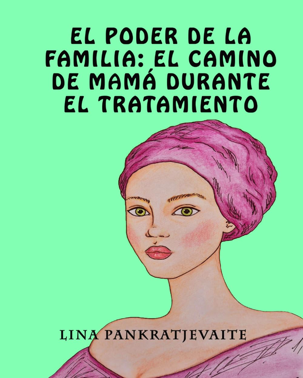 El poder de la familia: El camino de mamá durante el tratamiento