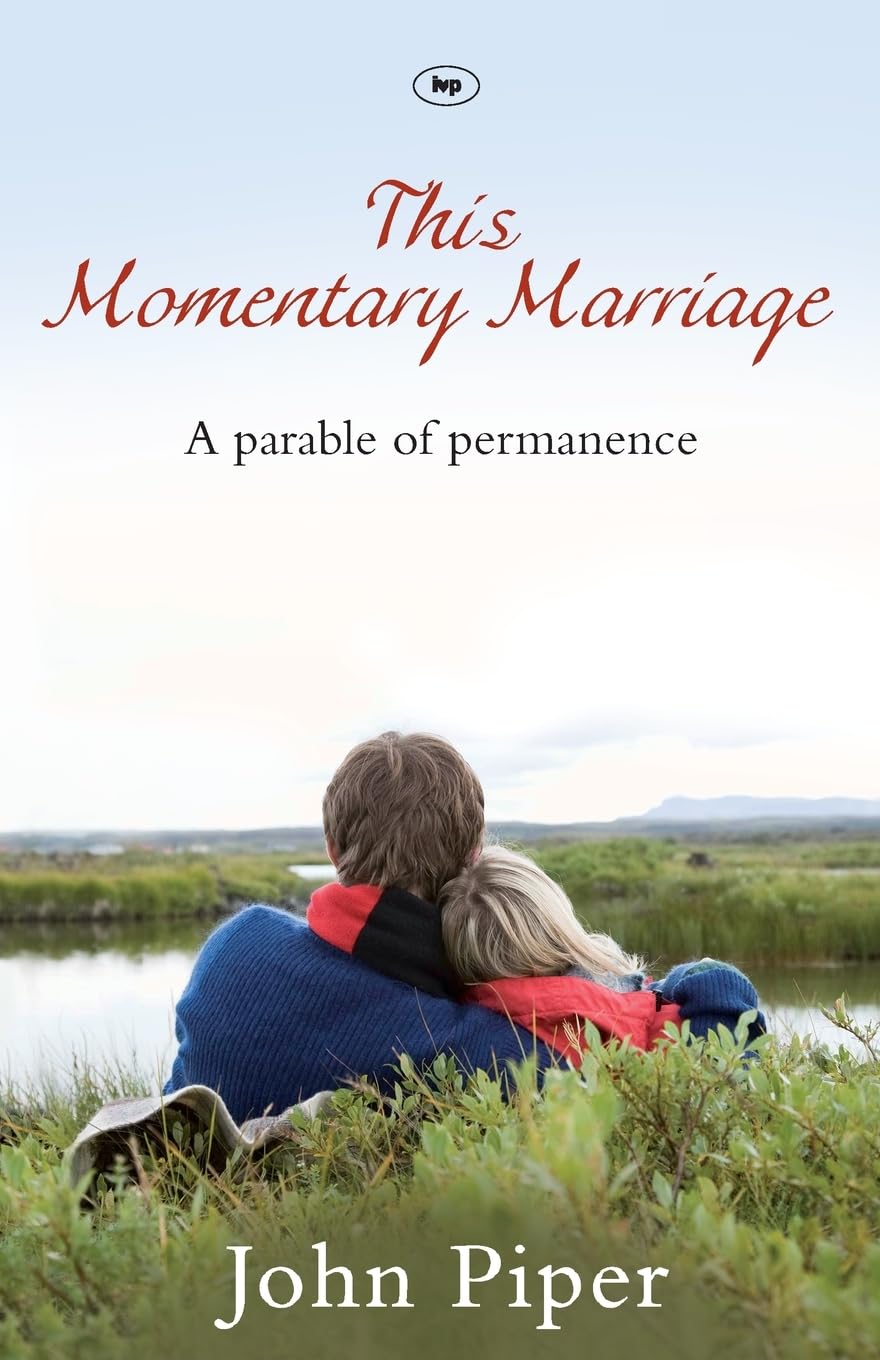 This Momentary Marriage: A Parable Of Permanence