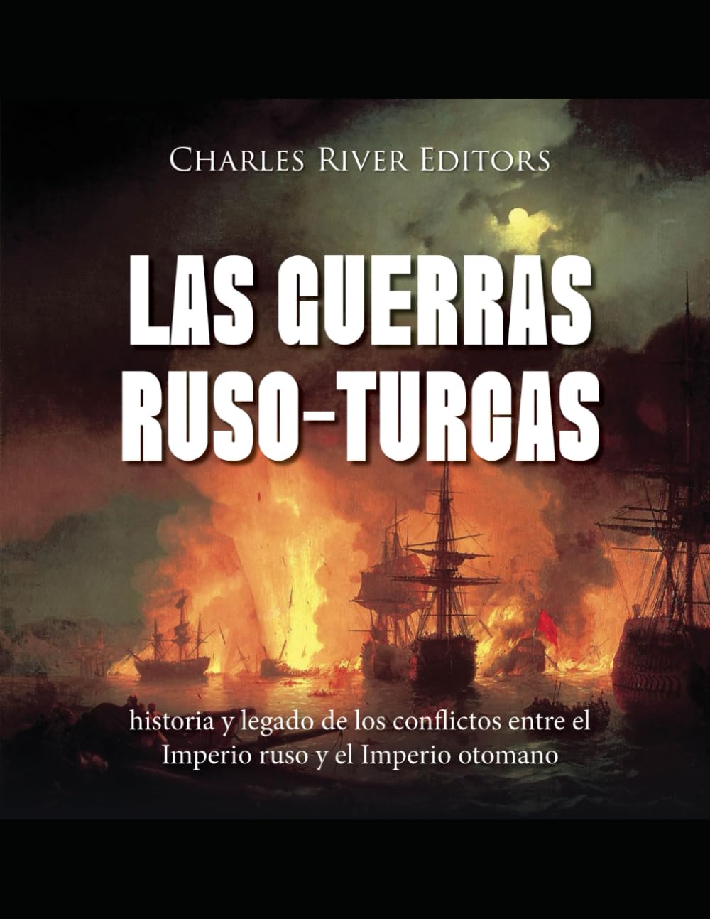 Las guerras ruso-turcas: historia y legado de los conflictos entre el Imperio ruso y el Imperio otomano