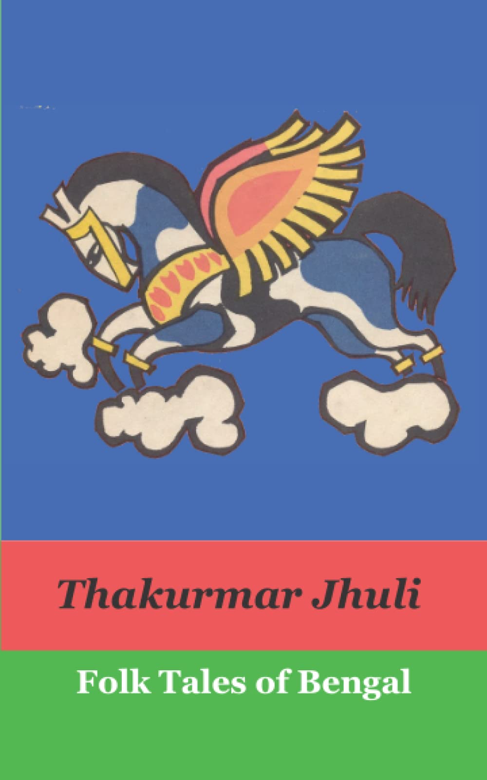 Thakurmar Jhuli: Folk Tales of Bengal