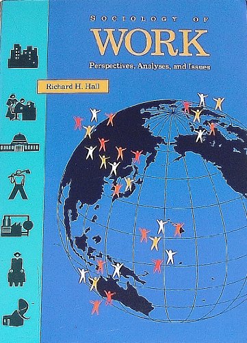 Sociology of Work: Perspectives, Analyses, and Issues