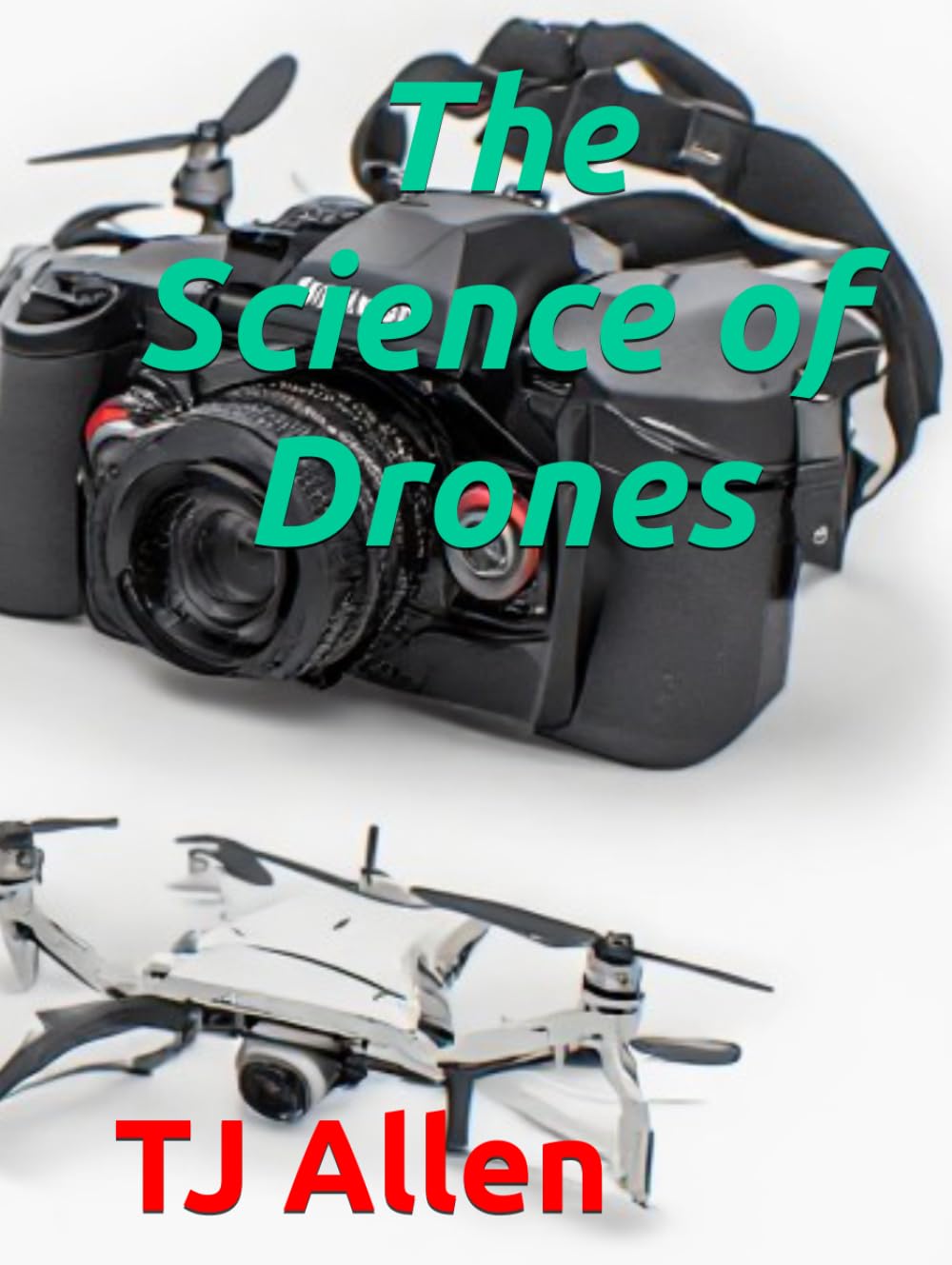The Science of Drones
