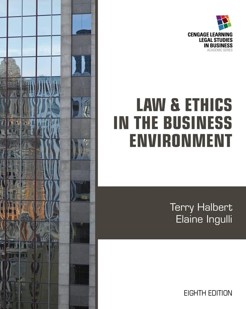 Law & Ethics in the Business Environment (Cengage Learning Legal Studies in Business)