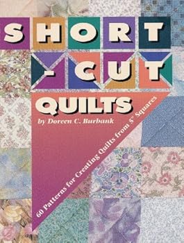 Paperback Short-Cut Quilts: Sixty Patterns for Creating Quilts from 5" Squares Book