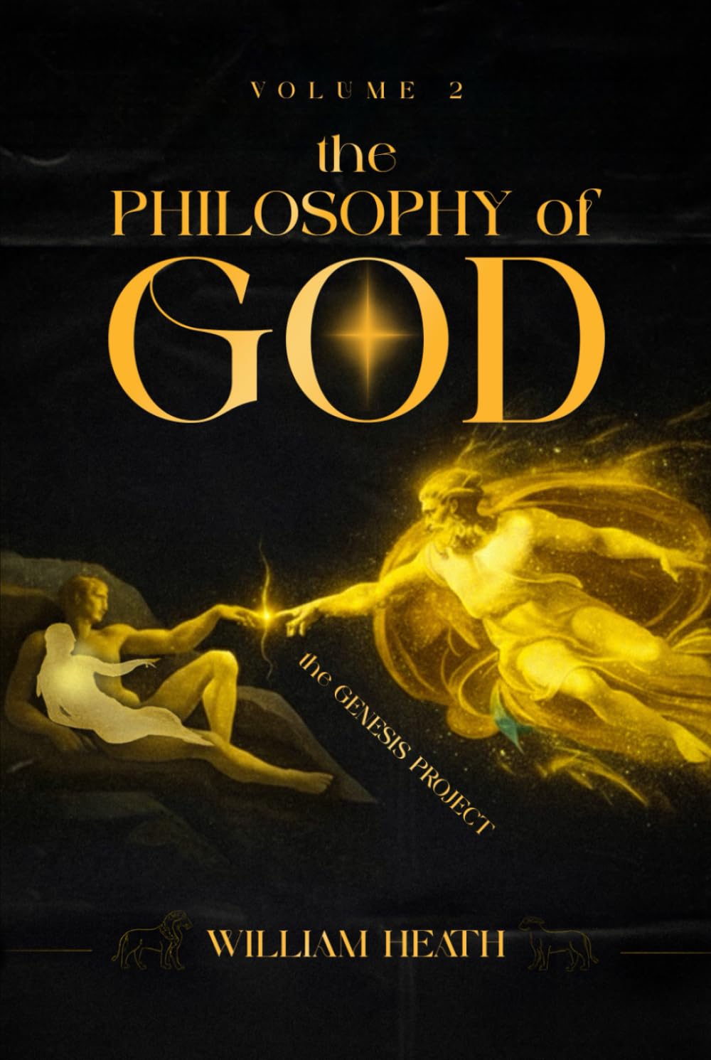The Philosophy Of God Volume-02: The Genesis Project