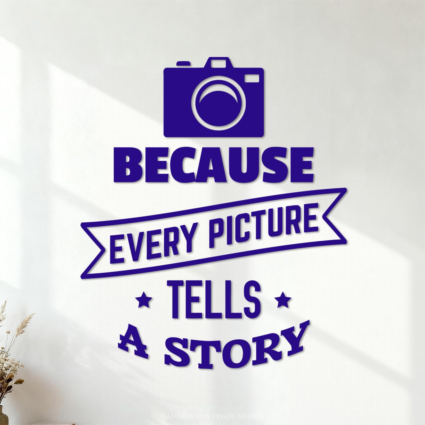 Engraving Stickers Photo Phrase Because Every Picture Tells A Story 54.6x63.9cm Art Decoration DarkBlue โ image 1
