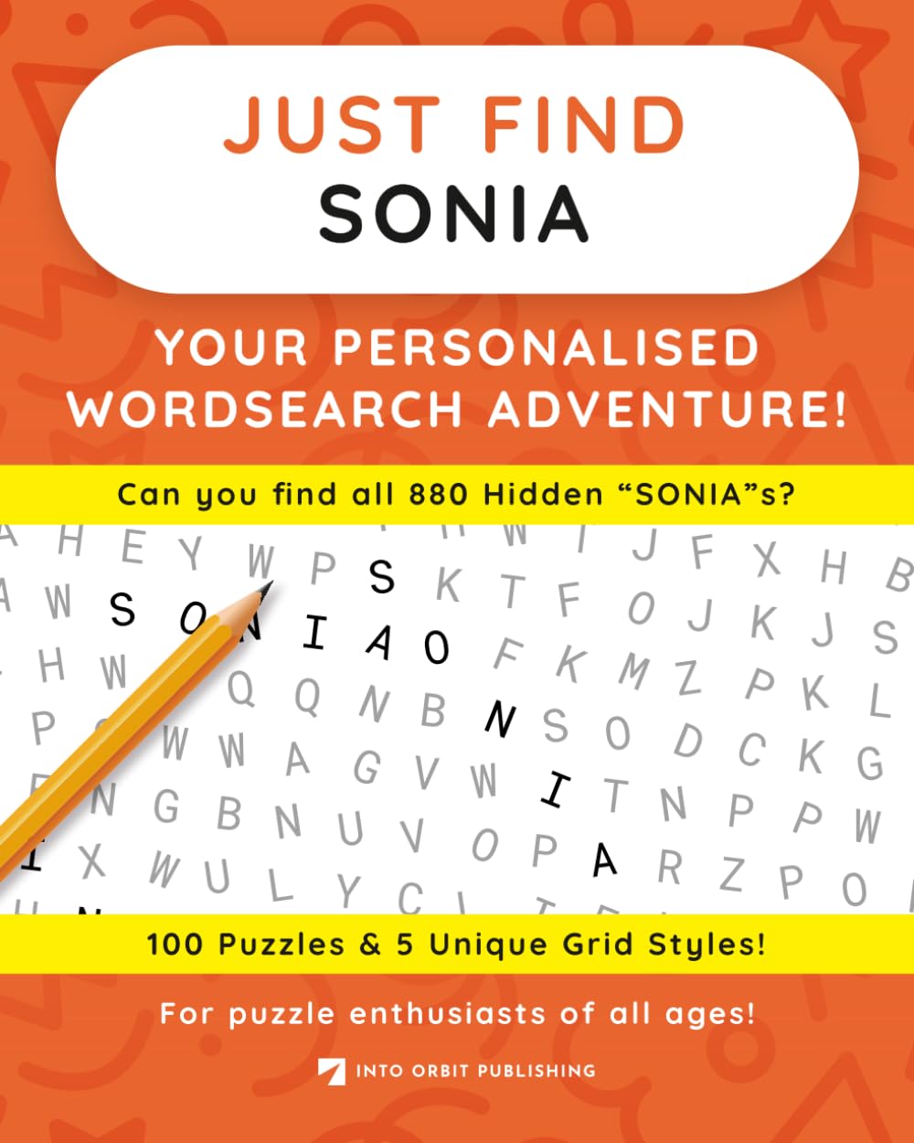 Just Find SONIA: Your Personalised Word Search Adventure: For puzzle enthusiasts of all ages! (Just Find Puzzle Series)