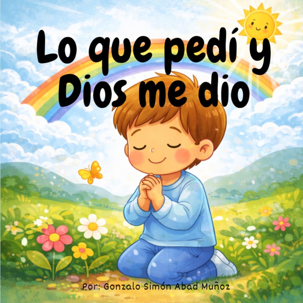 Lo que pedí y Dios me dio
