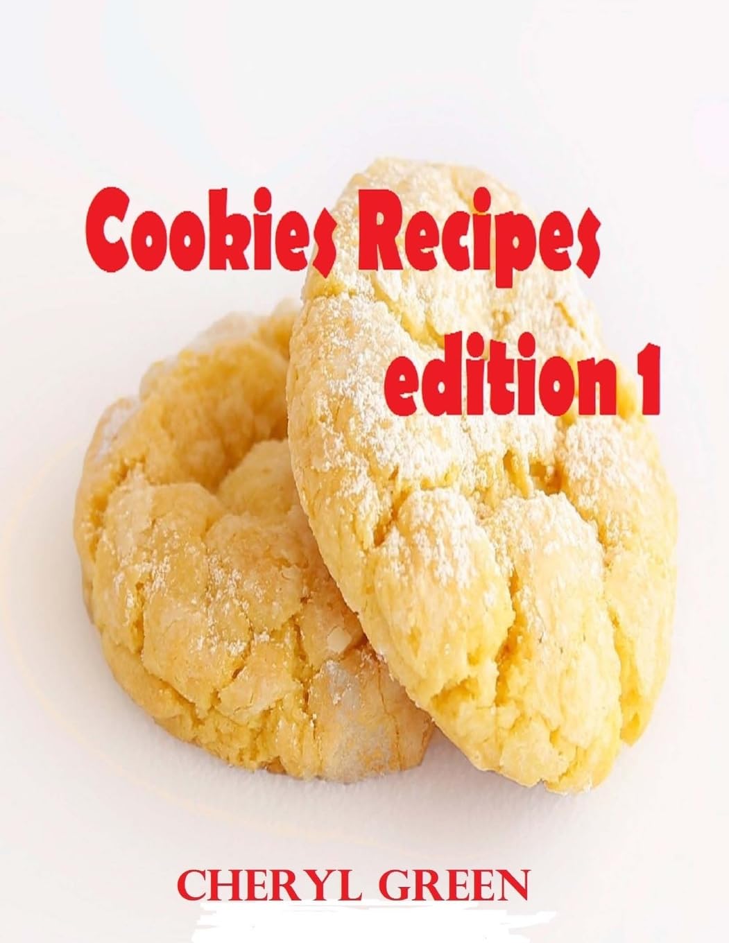 Cookies Recipes: Cookies Cookbook