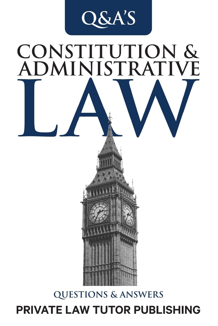 Constitutional & Administrative Law: Questions and Answers (Q&A)