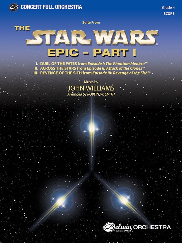 Star Wars Epic -- Part I, Suite from the: Featuring: Duel of the Fates / Across the Stars / Revenge of the Sith, Conductor Score (Pop Concert Full