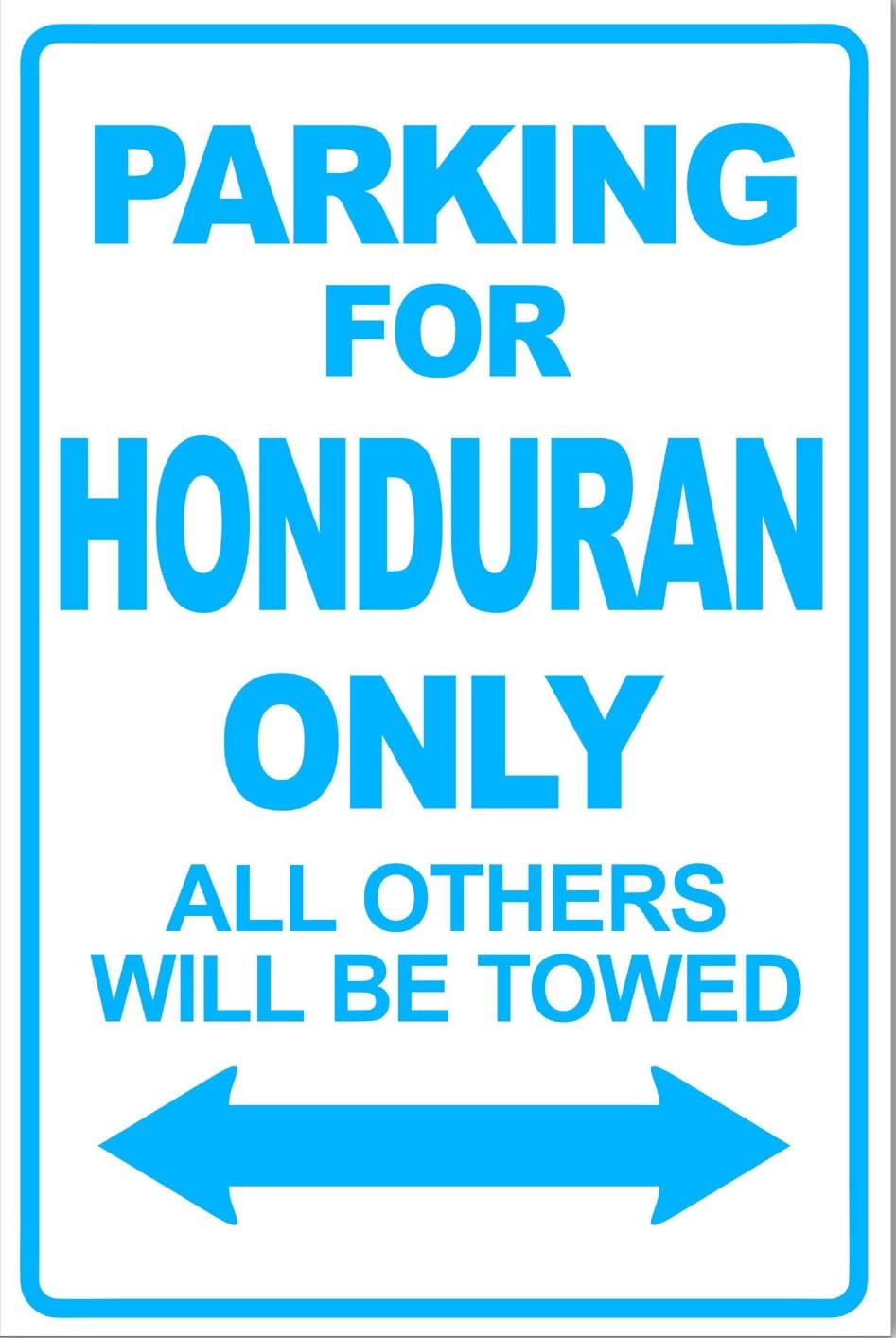 Honduran Parking Only Novelty Gift Parking Sign