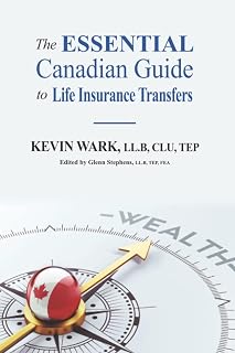 The Essential Canadian Guide to Life Insurance Transfers (The Essential Canadian Tax Guides)