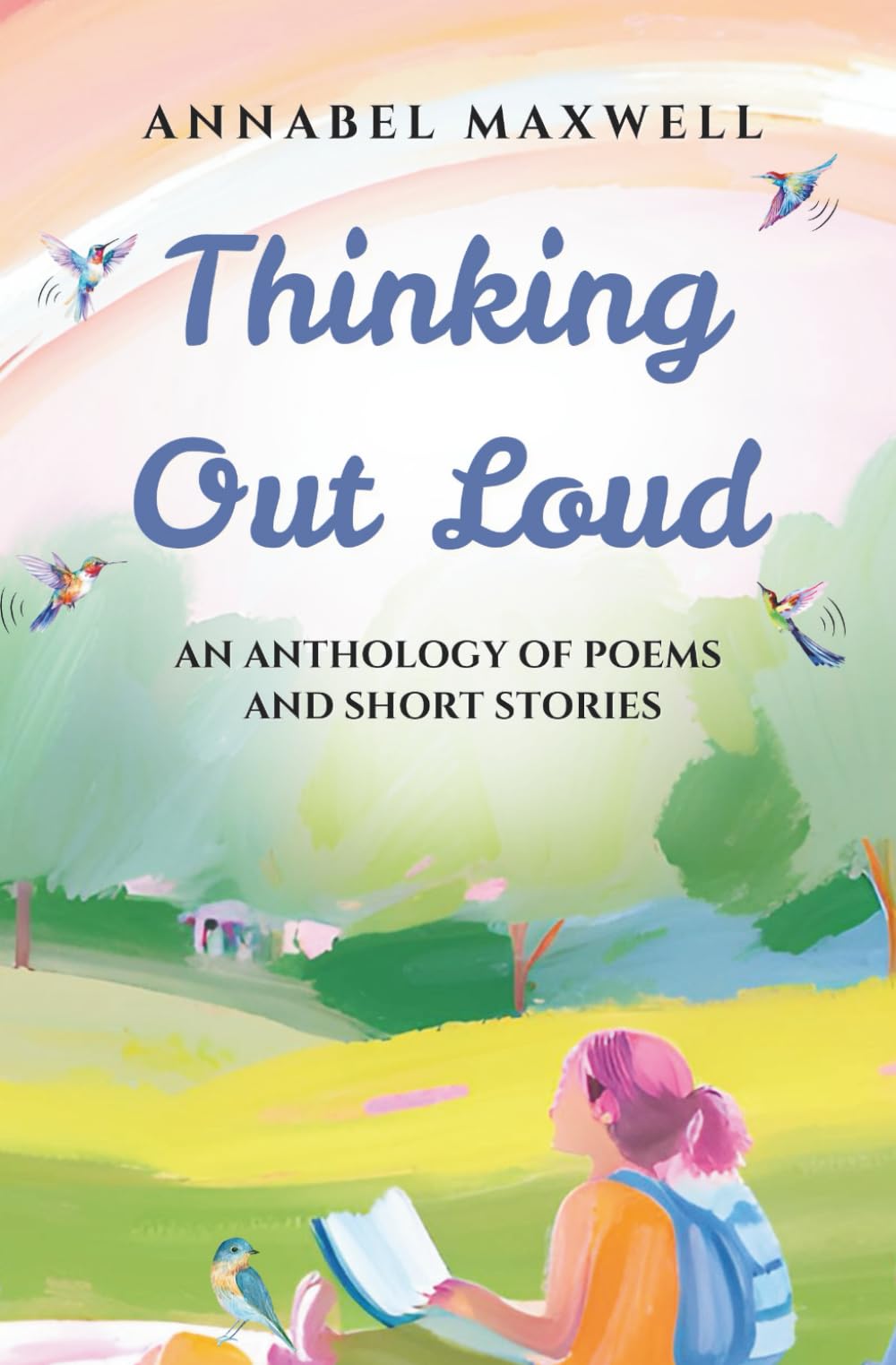 Thinking Out Loud: An Anthology of Poems and Short Stories