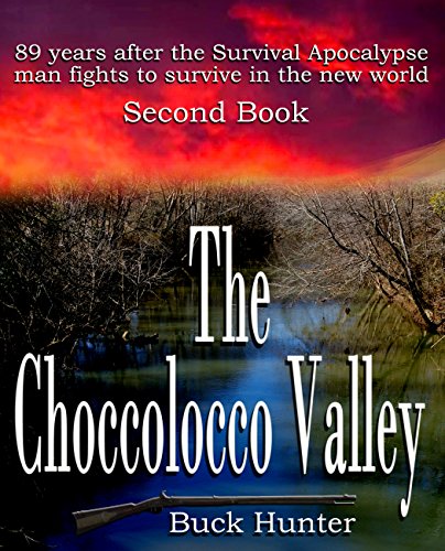 The Choccolocco Valley (Survival Apocalypse Book 2)