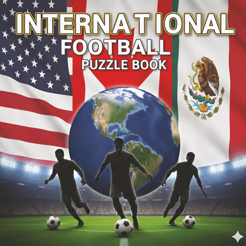 International Football Puzzle Book: Word Searches, Quizzes, and Riddles for Football Fans