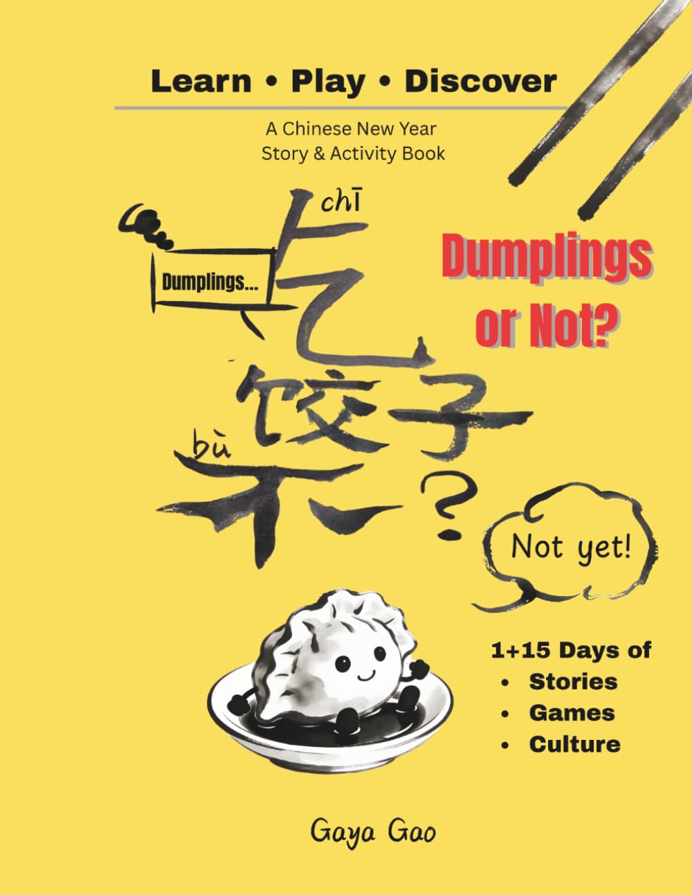 Dumplings or not？: A Chinese New Year Story & Activity Book (Chinese Traditional Holidays Story & Activity Book)
