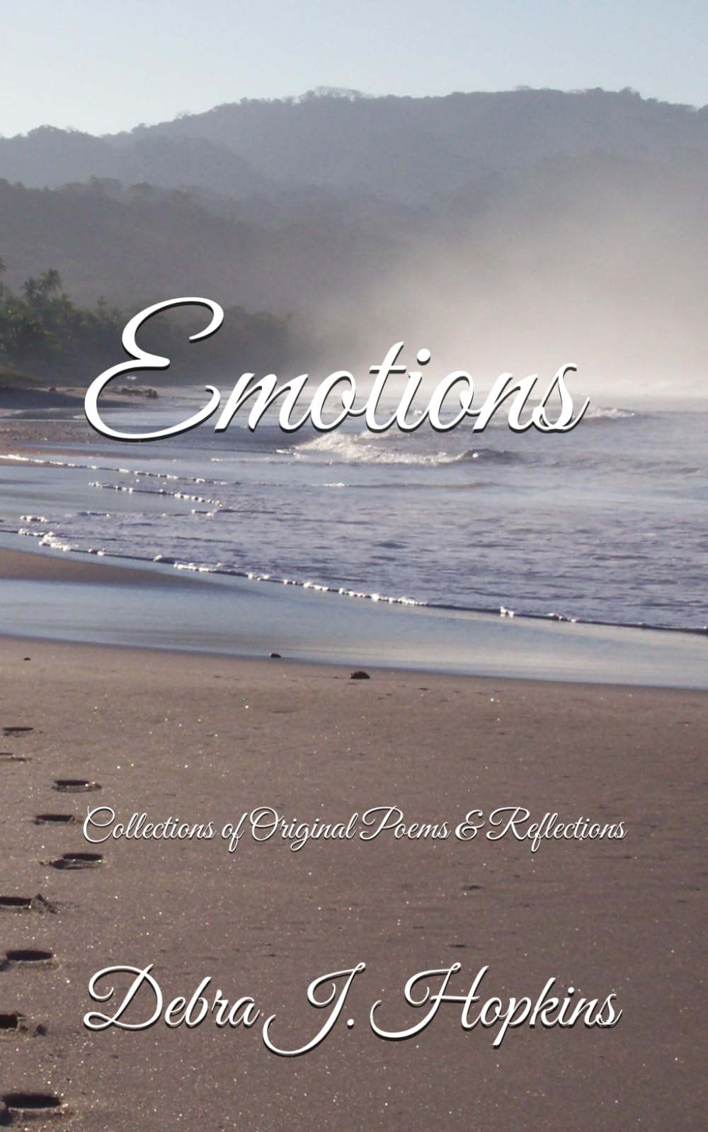 Emotions: Collections of Original Poems & Reflections