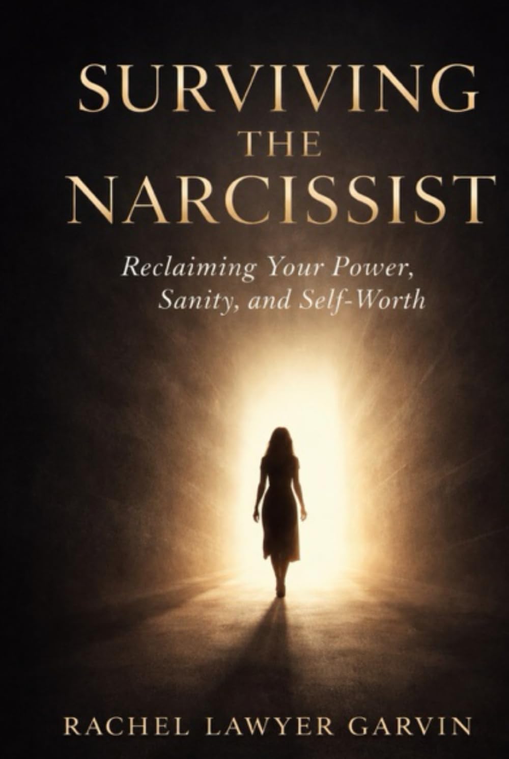 Surviving the Narcissist: Reclaiming Your Power, Sanity, and Self Worth      Hardcover – March 9, 2026
