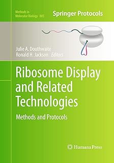 Ribosome Display and Related Technologies: Methods and Protocols (Methods in Molecular Biology, 805)