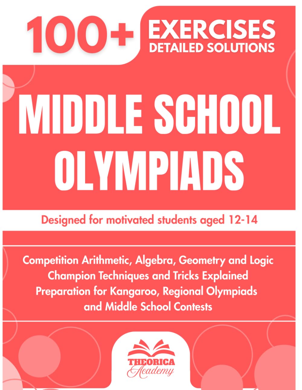 Middle School Olympiads: 100+ Competition Exercises for Young Champions with Detailed Solutions