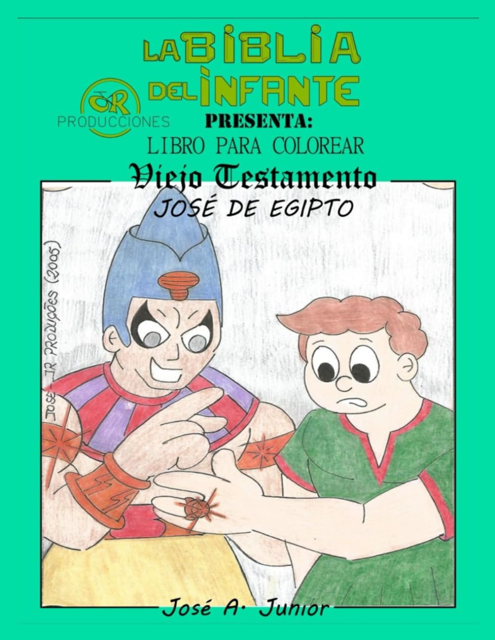 LA BIBLIA DEL INFANTE PRESENTA:LIBRO PARA COLOREAR - ANTIGUO TESTAMENTO: JOSÉ DE EGIPTO -VOLUMEN 5 DE 49